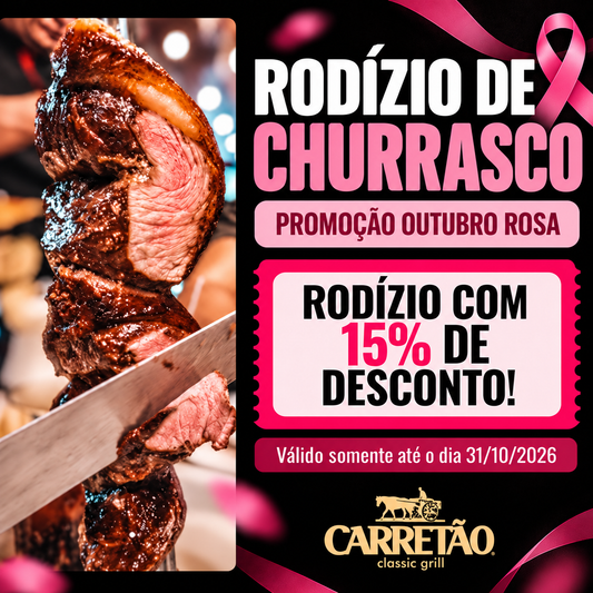 Promoção de Outubro Rosa - Rodízio Carretão
